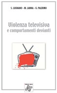 Violenza televisiva e comportamenti devianti 