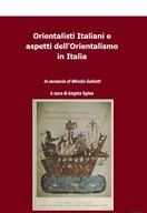 Orientalisti Italiani e aspetti dell'Orientalismo in Italia