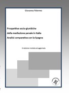 Prospettive socio-giuridiche della mediazione penale in Italia. Analisi comparativa con la Spagna. III Ed.